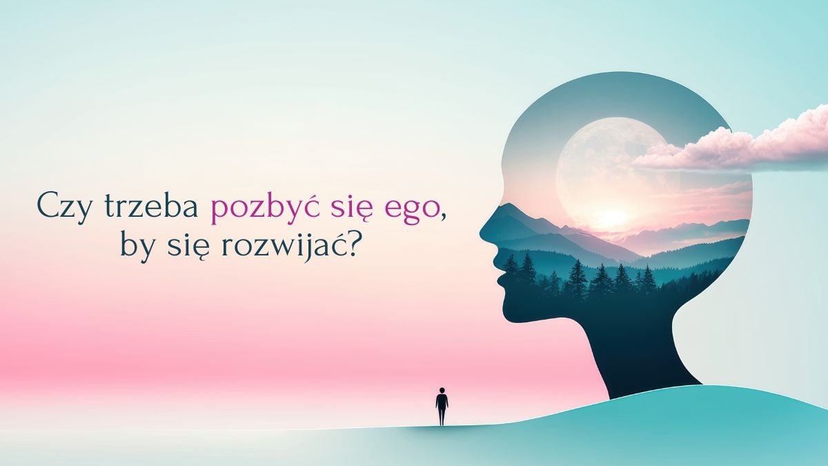 Czym jest ego i jak odróżnić duchową siłę od egoizmu? Egonizm - brakujące ogniwo w rozwoju duchowym
