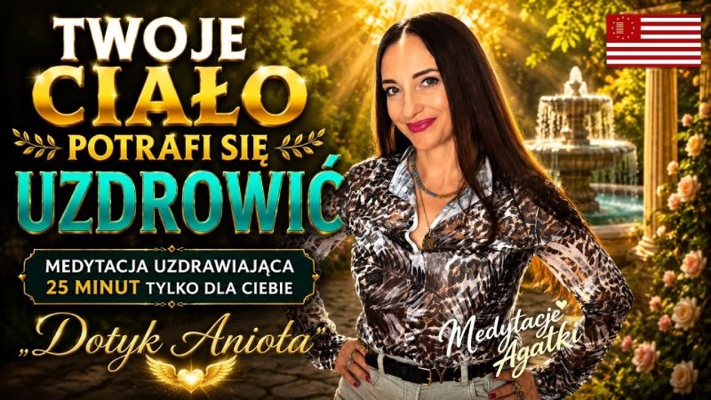 Medytacja uzdrawiająca &bdquo; Dotyk Anioła&rdquo;| Odzyskaj zdrowie, spok&oacute;j i wewnętrzną r&oacute;wnowagę