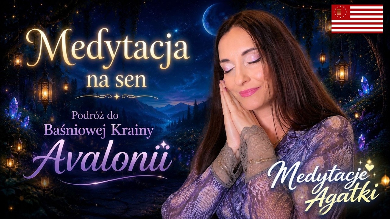 Medytacja na Sen - podroż do krainy Avalonii