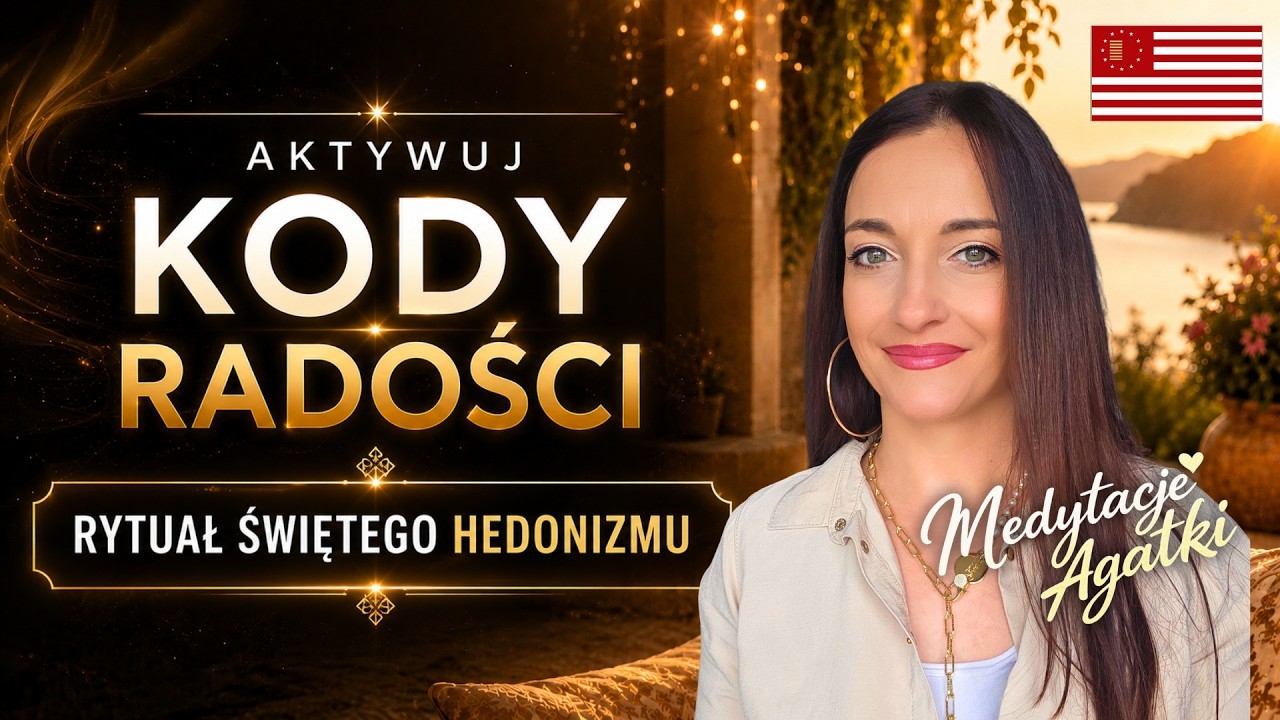 Medytacja, kt&oacute;ra Otwiera Pole Radości i Obfitości