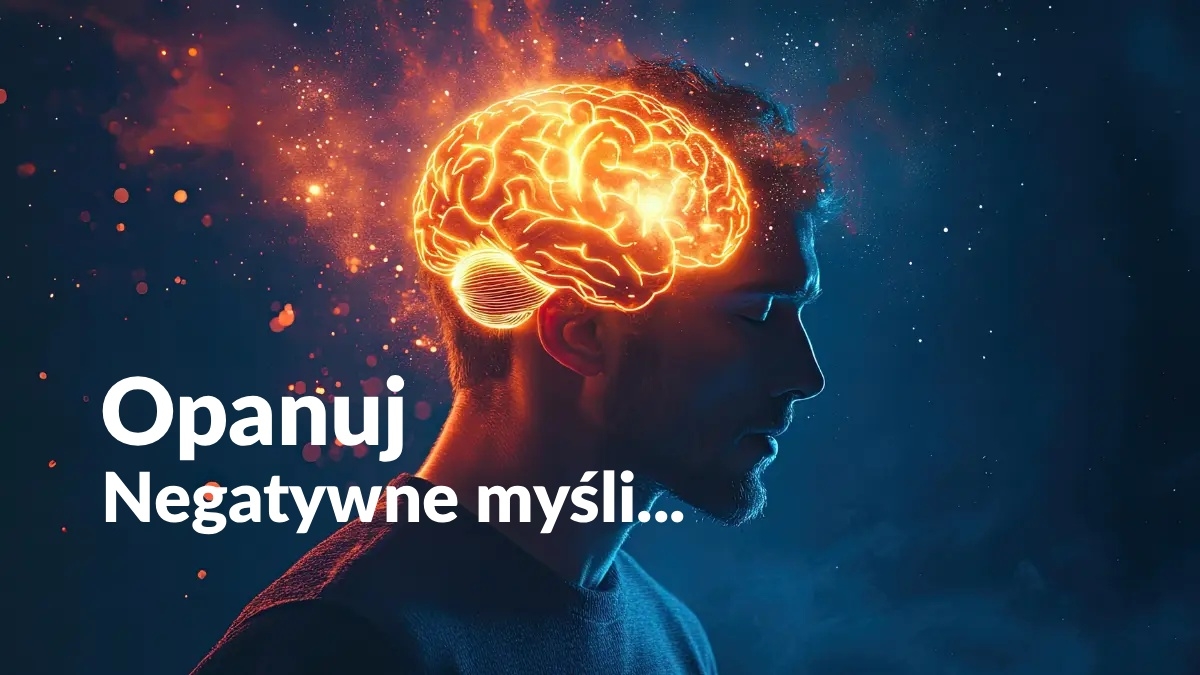 Jak poradzić sobie z negatywnymi myślami?
