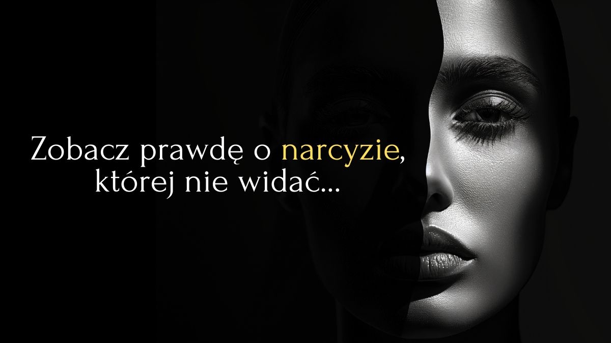 Sposób na narcyza, o którym nikt nie mówi - duchowe oczyszczenie z manipulacji